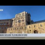 Ai comuni siciliani 76,8 milioni di euro