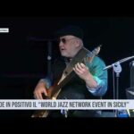 Palermo. Chiude in positivo il “World Jazz Network Event in Sicily”