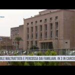 Partinico. Disabile maltrattata e percossa dai familiari. In 3 in carcere